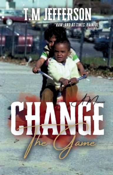 Change The Game: A Memoir