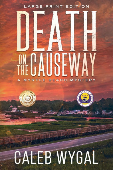 Death on the Causeway - Large Print Edition: A Myrtle Beach Mystery