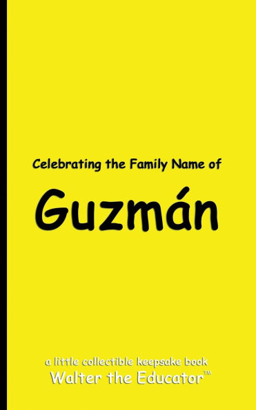 Celebrating the Family Name of Guzmï¿½n