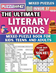 Title: The Ultimate Literary Words Mixed Puzzle Book for Kids, Teens, and Adults: 16 Types of Engaging Variety Puzzles: Word Search and Math Games (Issue 17), Author: Puzzlewhiz Publishing