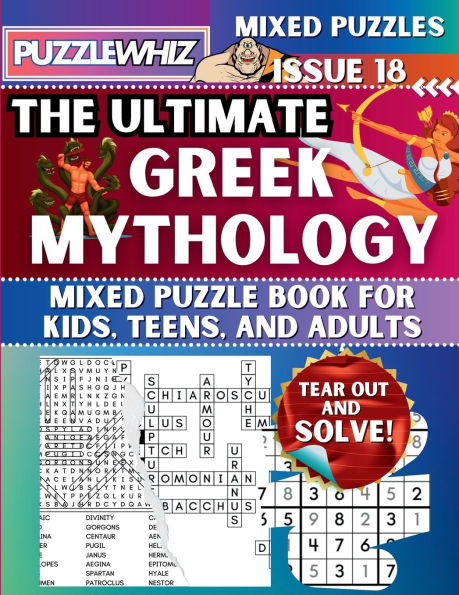 The Ultimate Greek Mythology Mixed Puzzle Book for Kids, Teens, and Adults: 16 Types of Engaging Variety Puzzles: Word Search and Math Games (Issue 18)