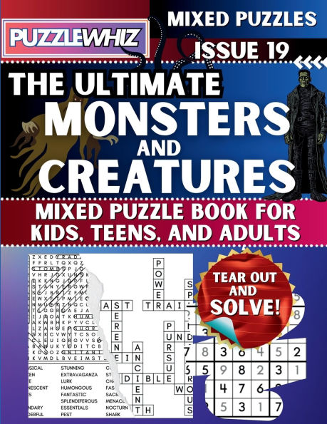 The Ultimate Monsters and Creatures Mixed Puzzle Book for Kids, Teens, and Adults: 16 Types of Engaging Variety Puzzles: Word Search and Math Games (Issue 19)