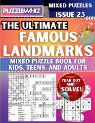 Title: The Ultimate Famous Landmarks Mixed Puzzle Book for Kids, Teens, and Adults: 16 Types of Engaging Variety Puzzles: Word Search and Math Games (Issue 23), Author: Puzzlewhiz Publishing