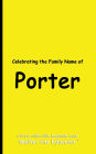 Celebrating the Family Name of Porter