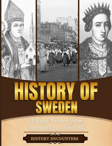 History of Sweden: A Brief History from Beginning to the End