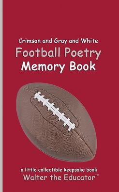 Crimson and Gray and White Football Poetry Memory Book