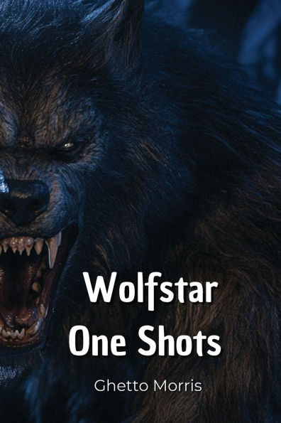Wolfstar One Shots