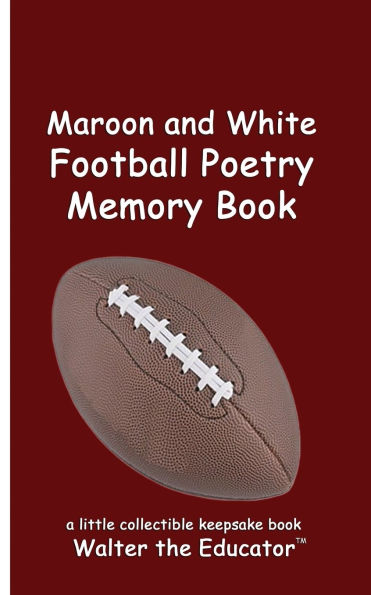 Maroon and White Football Poetry Memory Book