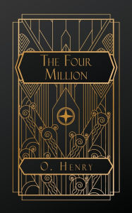 Title: The Four Million, Author: O. Henry