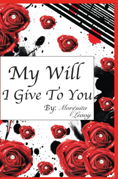 My Will I Give To You