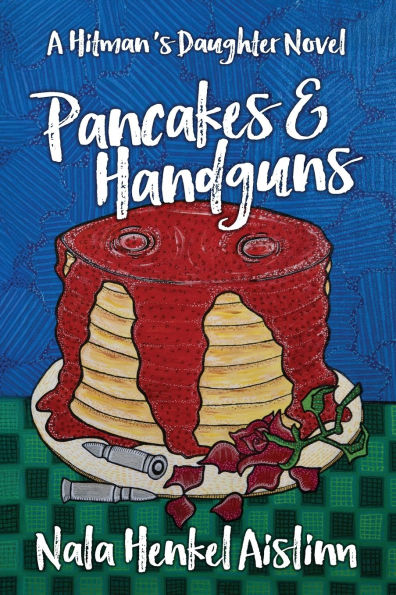 Pancakes & Handguns: A cozy crime comedy