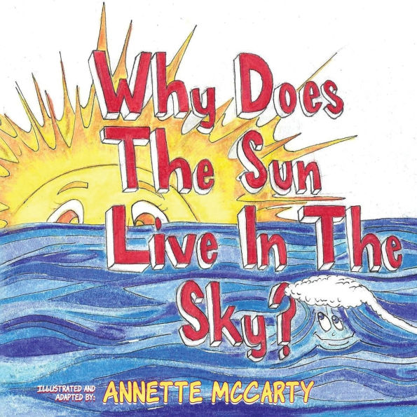 Why Does the Sun Live Sky?