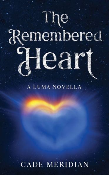 The Remembered Heart: A Luma Story