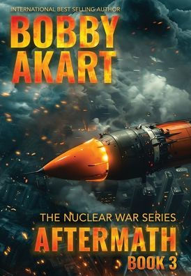 Aftermath 3: A Nuclear War Survival Thriller