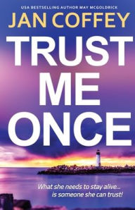 Title: Trust Me Once, Author: Jan Coffey