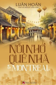 Title: Nỗi Nhớ Quï¿½ Nhï¿½ Từ Montreal (softcover - color), Author: Hoan Luan