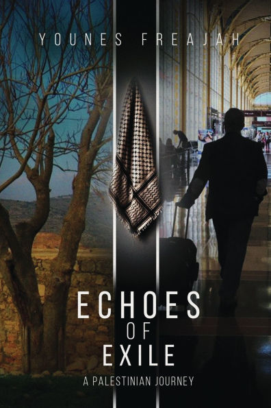 Echoes of Exile: A Palestinian Journey