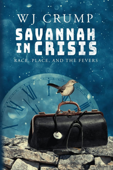 Savannah Crisis: Race, Place, and the Fevers