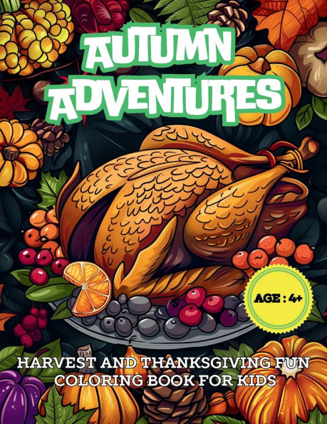 Autumn Adventures: Harvest and Thanksgiving Fun Coloring Book for Kids