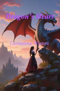 Title: Dragon's Heart, Author: Carmalena Winters