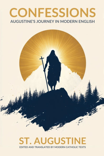 Confessions: Augustine's Journey in Modern English