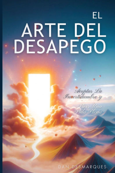 El arte del desapego: aceptar la incertidumbre y vivir una vida plena