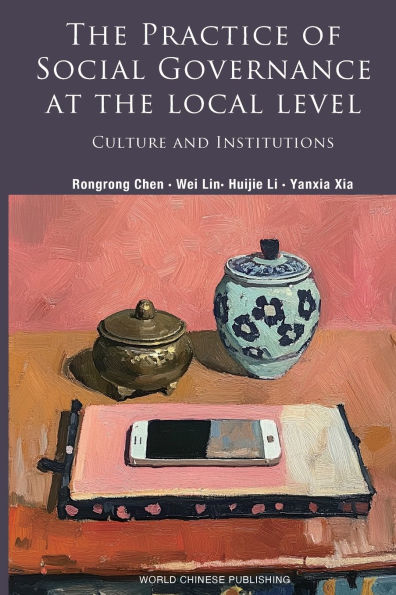 The Practice of Social Governance at the Local Level: Culture and Institutions