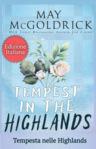 Title: Tempesta nelle Highlands (TEMPEST IN THE HIGHLANDS), Author: May McGoldrick
