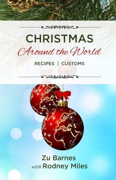 Christmas Around the World: Recipes Customs