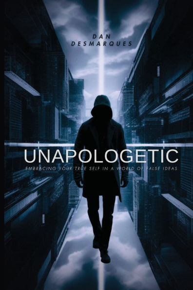 Unapologetic: Embracing Your True Self a World of False Ideas