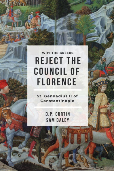 Why the Greeks Reject Council of Florence