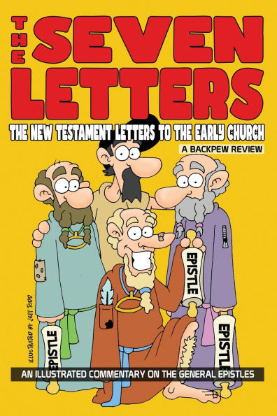 The Seven Letters: The New Testament Letters To The Early Church