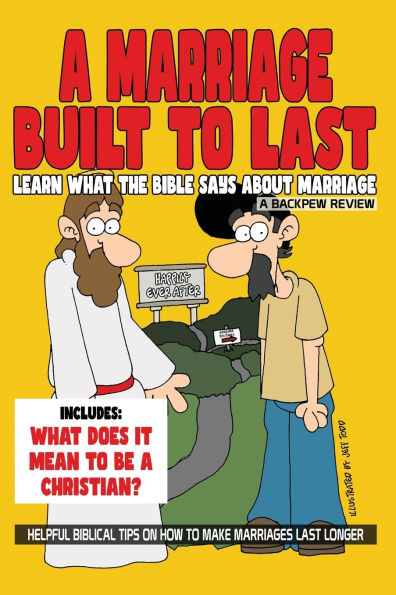 A Marriage Built To Last: Learn What The Bible Says About Marriage