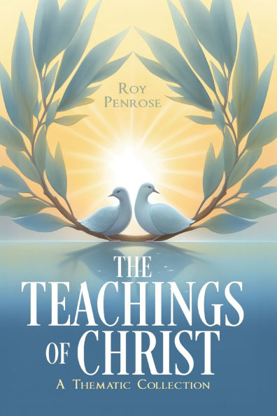 The Teachings of Christ: A Thematic Collection