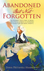 Abandoned but Not Forgotten: 