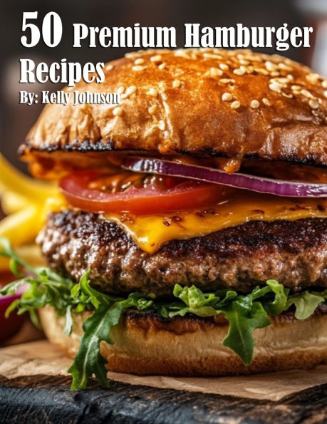 50 Premium Hamburger Recipes