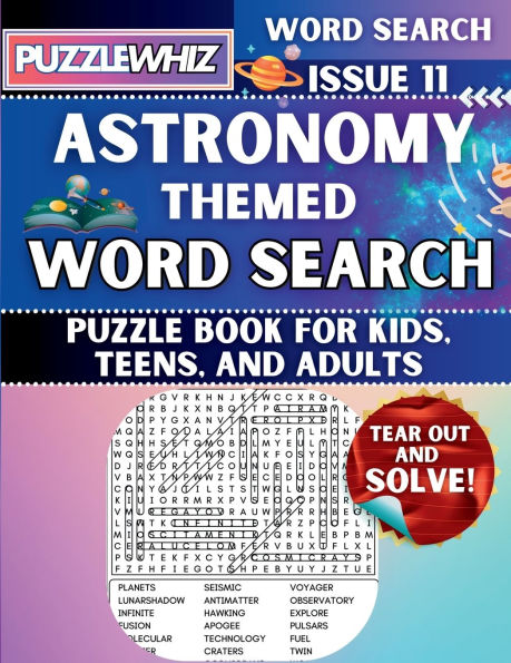 Astronomy - Themed Word Search - Fun & Educational Puzzles for Kids, Teens, and Adults (Large Print Edition): Featuring Engaging Themed Word Search Puzzles with Solutions (Issue 11)