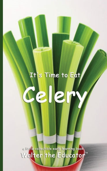 It's Time to Eat Celery