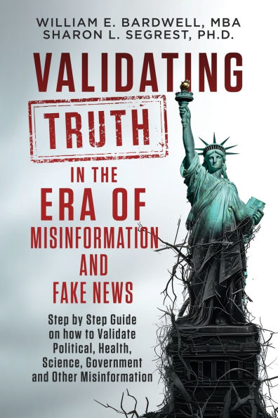 Validating Truth the Era of Misinformation and Fake News