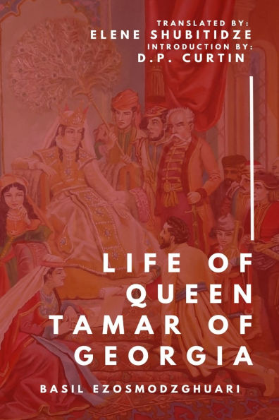 The Life of Tamar Queen Georgia