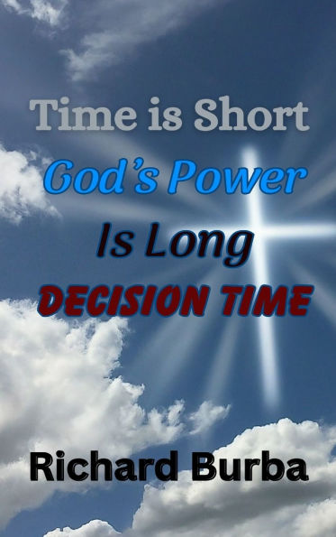 Time is Short God's Power is Long