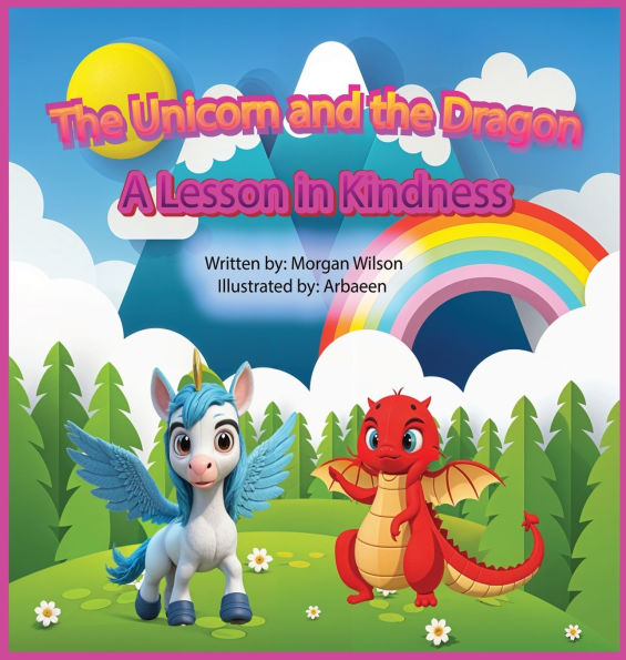 The Unicorn and The Dragon: A Lesson in Kindness