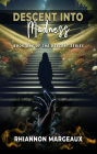 Descent Into Madness: Book One of the Descent Series