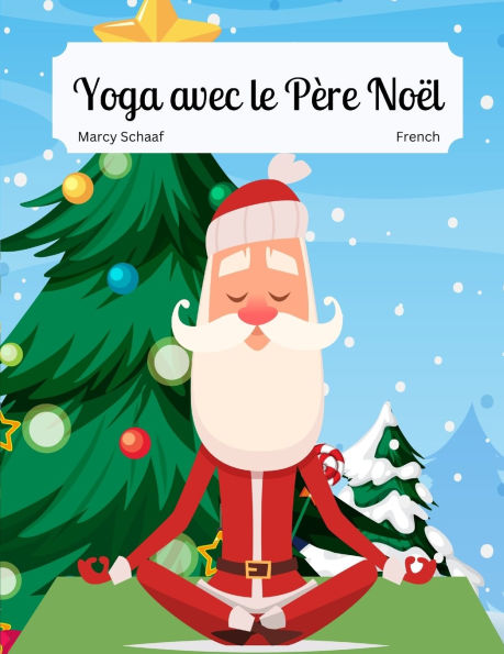 Yoga avec le Pï¿½re Noï¿½l (French) Yoga With Santa