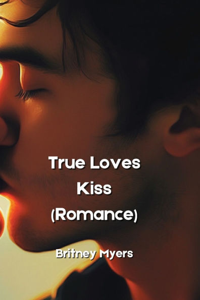 True Loves Kiss (Romance)