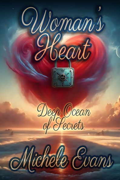 Woman's Heart: Deep Ocean of Secrets!
