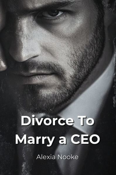 Divorce To Marry a CEO