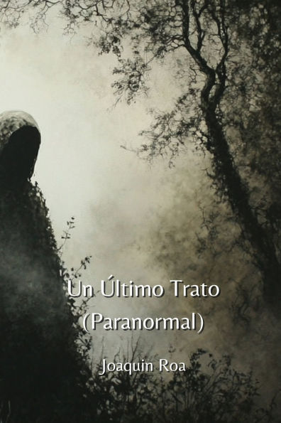 Un ï¿½ltimo Trato (Paranormal)