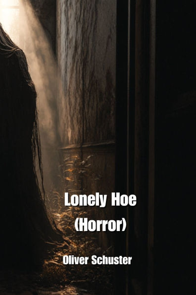 Lonely Hoe (Horror)