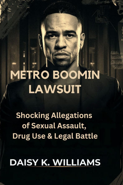 Metro Boomin Lawsuit: Shocking Allegations of Sexual Assault, Drug Use & Legal Battle